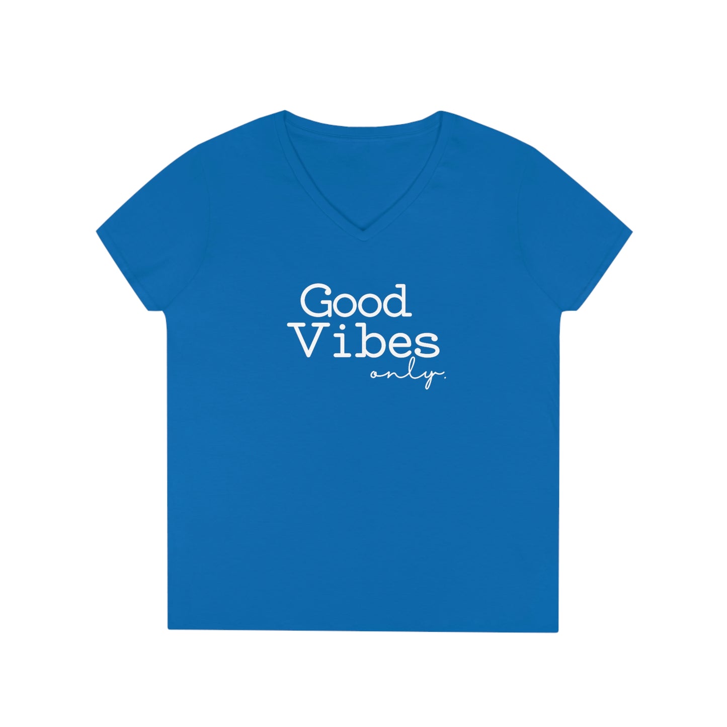 Good Vibes Only Ladies' V-Neck T-Shirt